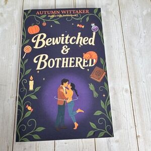Bewitched & Bothered Autumn Whittaker 2025 Paperback Juniper Falls Book 1